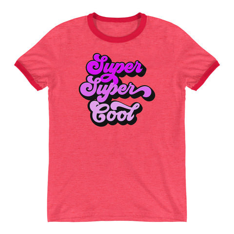 Super Super Cool Unisex Ringer T-Shirt