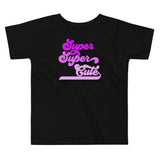 Super Super Cute Toddler T-Shirt