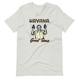 Havana Good Time Unisex T-Shirt