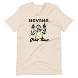 Havana Good Time Unisex T-Shirt