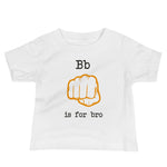 B is for Bro Cuban Baby T-Shirt