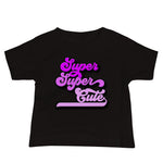 Super Super Cute Baby T-Shirt