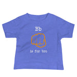 B is for Bro Cuban Baby T-Shirt