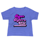 Super Super Cute Baby T-Shirt